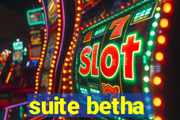 suite betha